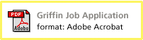 Griffin Job Application - format: Adobe Acrobat